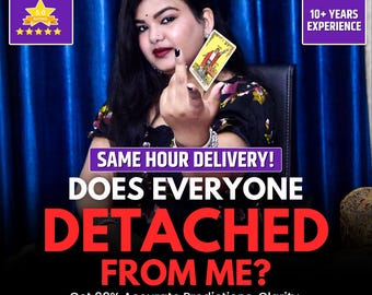 Does Everyone Detached From Me? (Same Hour) No Contact Reading, Tarot Reading, Digital Download