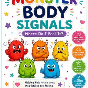 May include: A poster titled Monster Body Signals: Where Do I Feel It? featuring five colorful cartoon monsters. It includes text: Helping kids notice what their bodies are feeling, plus four circular badges for emotional regulation and body awareness.