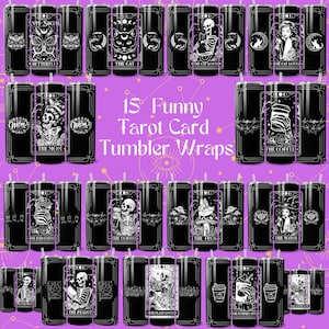 May include: Fifteen black and white tarot card designs featuring a variety of characters and symbols. The designs are arranged in a grid on a purple background. The text "15 Funny Tarot Card Tumbler Wraps" is in the center of the image.