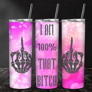 Badass Bitch Tumbler Wrap 20oz Sublimation Tumbler Designs 100% That Bitch PNG Skinny Tumbler Wrap PNG Sublimation Designs PNG