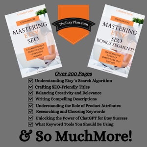 May include: A book cover with the title "Mastering Etsy SEO" and a subtitle "A comprehensive guide to boost your shop's visibility". The cover features a woman using a laptop and the text "Over 200 Pages" is displayed below the title. The book cover also includes a checklist of topics covered in the book, such as "Understanding Etsy's Search Algorithm", "Crafting SEO-Friendly Titles", and "Unlocking the Power of ChatGPT for Etsy Success".