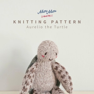 Aurelio the Turtle Knitting Pattern: DIY Plush Toy (PDF Pattern)