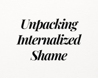 Desempacando la vergüenza internalizada - Mini paquete