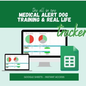Op de afbeelding: Een computerscherm met een Google Sheet met een groene en rode taartdiagram en de tekst "the all in one MEDICAL ALERT DOG TRAINING & REAL LIFE tracker". De sheet is gelabeld "GOOGLE SHEETS - INSTANT ACCESS".
