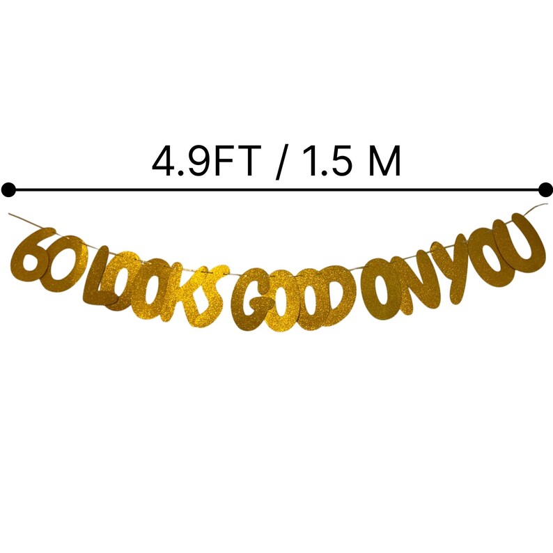 🎨 Design Style
Bold sans-serif “60” paired with elegant script “Looks Good on You” — modern, celebratory vibe that stands out against party décor (see photos above).
