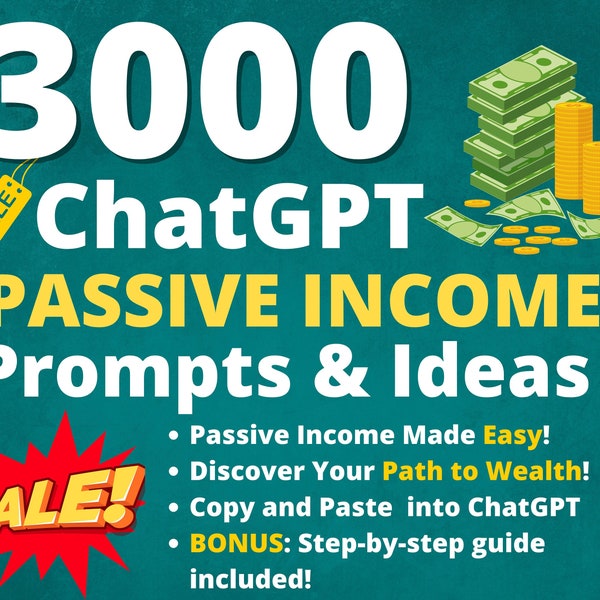 3000 Passive Income ChatGPT Prompts and Ideas | Make Money at Home | Boost Success & Earnings | Entrepreneur Resources | Side Hustle Income