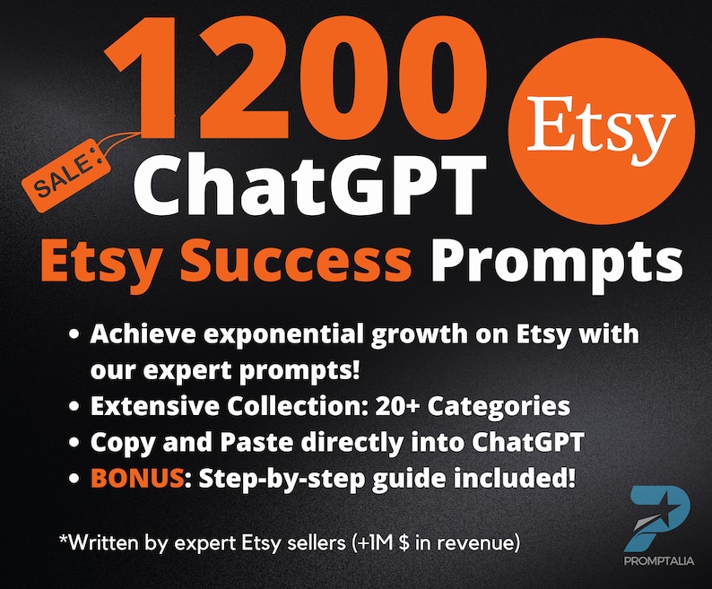 May include: A digital product listing for 1200 ChatGPT prompts designed to help Etsy sellers achieve exponential growth on Etsy. The listing includes 20+ categories of prompts and a step-by-step guide. The listing is written by expert Etsy sellers who have generated over $1 million in revenue.