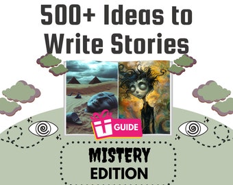 Das ultimative Mystery Story Ideen & Schreibleitfaden-Bundle - 500+ Mystery Concepts, die Ihre Fantasie anregen! | Schreiben und Veröffentlichen von Qualitätsbüchern