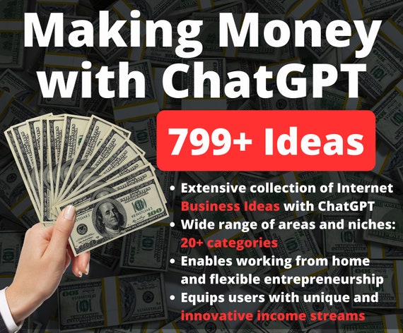 ChatGPT Ideas to Make Money: 799+ Profitable Ideas - Internet Product Ideas | Online Business Opportunities | Entrepreneurship | Income Idea