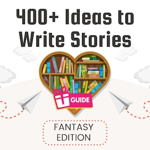 Ultimativer Ideen- und Kreations-Leitfaden für Fantasy-Geschichten - 400+ Ideen, um Ihre Fantasie anzuregen und Ihnen zu helfen, Geschichten zu schreiben!