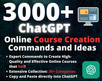 3000+ ChatGPT Online Course Creation Commands | Course Ideas | Master Course Development | Course Resources | Educational Resources | AI