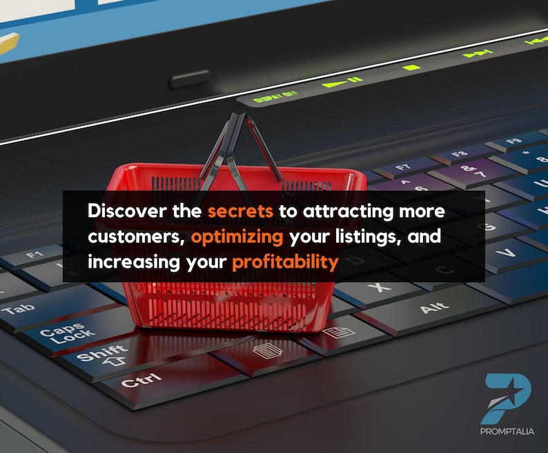 May include: A red shopping basket sits on a laptop keyboard with the text "Discover the secrets to attracting more customers, optimizing your listings, and increasing your profitability".