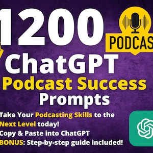 ChatGPT Prompτs for Podcast Success |  Engage Your Audience, Spark Creativity, and Elevate Your Episodes | Boost the Growth of Your Podcast
