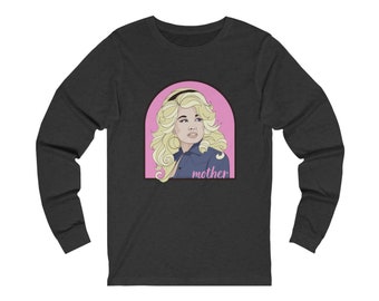 Dolly Is Mother Unisex Jersey LS Tee