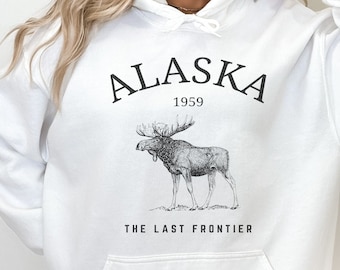 Alaska Moose Hoodie, The Last Frontier Travel Souvenir Sweatshirt