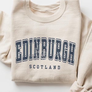 Edinburgh Scotland Crewneck Sweatshirt Gift, UK Pullover Souvenir
