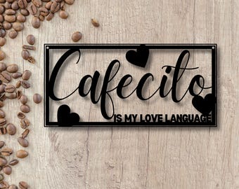 Cafecito Is My Love Language Metal Wall Art, Wood Accent Metal Sign, Coffee Metal Sign, Rustic Spanish Sign, Spanish Coffee Sign, Spanglish