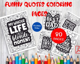 80 Funny Quotes Coloring Pages for Adults - Inspiration - Printable Pages for Fun & Stress Relief - Get Creative Today!