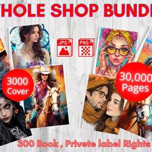 May include: A digital product bundle for creating printable coloring books. The bundle includes 3,000 cover designs, 30,000 pages, and 300 book templates. The text "Whole Shop Bundle" is at the top of the image. The text "JPG" and "PNG" are in the upper middle of the image. The text "3000 Cover" is in the lower left corner of the image. The text "30,000 Pages" is in the upper right corner of the image. The text "300 Book, Privete label Rights" is at the bottom of the image.
