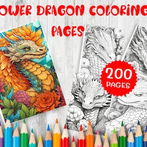 May include: A collection of coloring pages featuring flower dragons. One page is colored with vibrant hues of orange, yellow, and blue. The other pages are black and white. The text "FLOWER DRAGON COLORING PAGES" is at the top. A red circle reads "200 PAGES".