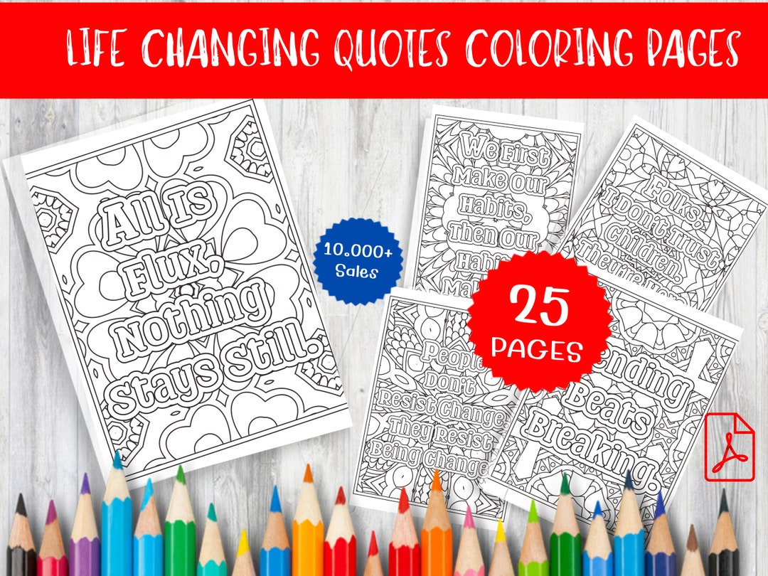 Life Changing Quotes Coloring Pages - Inspirational Adult Coloring Book