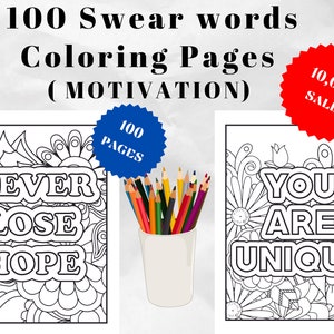 100 Motivational Swear Words Coloring Pages for Adults - Inspirational Profanity | Stress Relief | and Relaxation