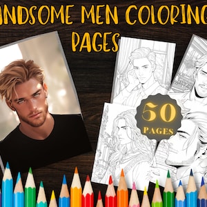 May include: A coloring book with 50 pages featuring black and white illustrations of handsome men. The cover shows a close-up of a man with blonde hair and blue eyes. The book is on a wooden surface with colored pencils in the foreground.