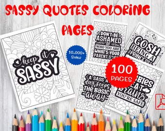 100 Sassy Quotes Coloring Pages - Funny Adult Coloring Book (PDF Pattern)