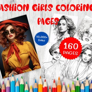 160 Fashion Girls Coloring Pages - Printable Fashion Illustrations for Creative Fun, Instant Download, Trendy Designs for Relaxation