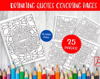 Puede incluir: Un conjunto de 25 páginas para colorear imprimibles con frases divertidas sobre la bebida. Las páginas son en blanco y negro y presentan diseños intrincados. Las frases incluyen "Porque el alcohol sabe mejor que las lágrimas", "No soy tan pensante como tú borracho", "Una fiesta sin alcohol es trabajar hasta la hora de la cerveza", y "Pareces que necesitas otra bebida".