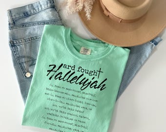 Hard Fought Hallelujah T-Shirt, Faith Based Shirt, Christian Comfort Colors Tee, Jesus Shirt, Inspirational Gifts