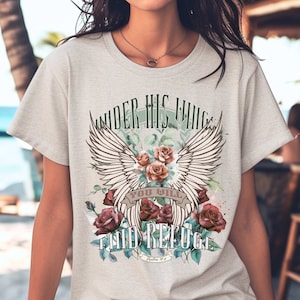 Under His Wings Shirt Christian Shirt Christian Gift For Her Faith Based Tee Bible Shirt Christianity Tshirt Scripture Shirt Faith Shirt