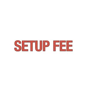 May include: Red text on a white background that reads "SETUP FEE".