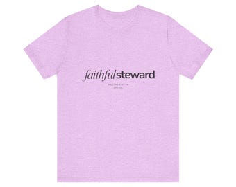 Camiseta "Mayordomo Fiel" / Diseño de Fe con Escritura, Mateo 25:21