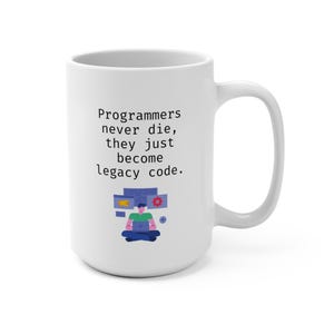 Tasse à café Legacy Code Programmer, cadeau technicien
