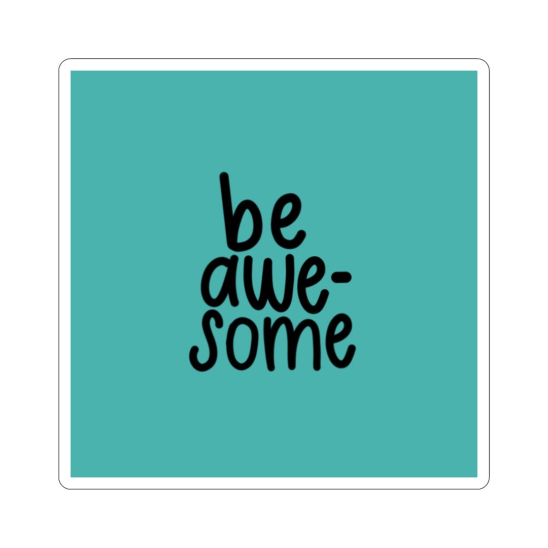 Be Awe-some Sticker - Etsy