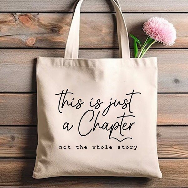 This Is Just A Chapter Not The Whole Story Tote Bag, Inspirational Quotes, Motivational Quotes, Positive Vibes, Cancer Survivor,Cancer Gifts