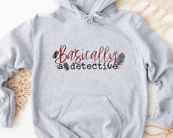 Basically A Detective Hoddie, Investigation Sweater, True Crime Gifts, Mystery Sweatshirt, Criminal Justice, Murder Mystery, Detective Party