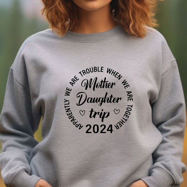 Mother Daughter Trip 2024, Mom Sweater, Funny Quotes, Mimi Sweatshirt, Mommy And Daughter, Mothers Day Sweater, Girls Trip,Matching Sweaters