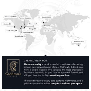May include: A world map with location pins, including Vancouver, Toronto, London, Barcelona, and Melbourne. Below, the text "Goddesses - Wallart" is displayed with the text "Created Near You" and information about artwork production and shipping.