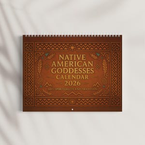 May include: A brown 2026 calendar with the text "Native American Goddesses Calendar" and the words "Art, Spirituality and Tradition". The calendar has a spiral binding and decorative Native American-inspired designs.