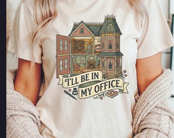 I'll Be In My Office Dollhouse Tee, T-Shirt, Miniature Collectors, Vintage Style Dollhouse Shirt, Unisex, Hobby Shirt, Birthday Gift Idea
