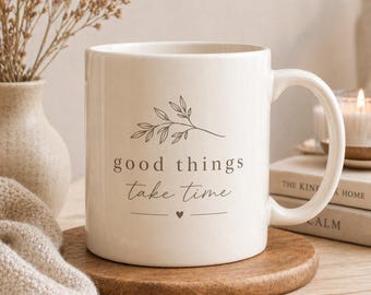 Good Things Take Time Line Art, Minimalist Line Art Ceramic Coffee Cup (11oz 15oz), White Boutique Mug,  Ceramic, Cottagecore Cup, Tea Cup