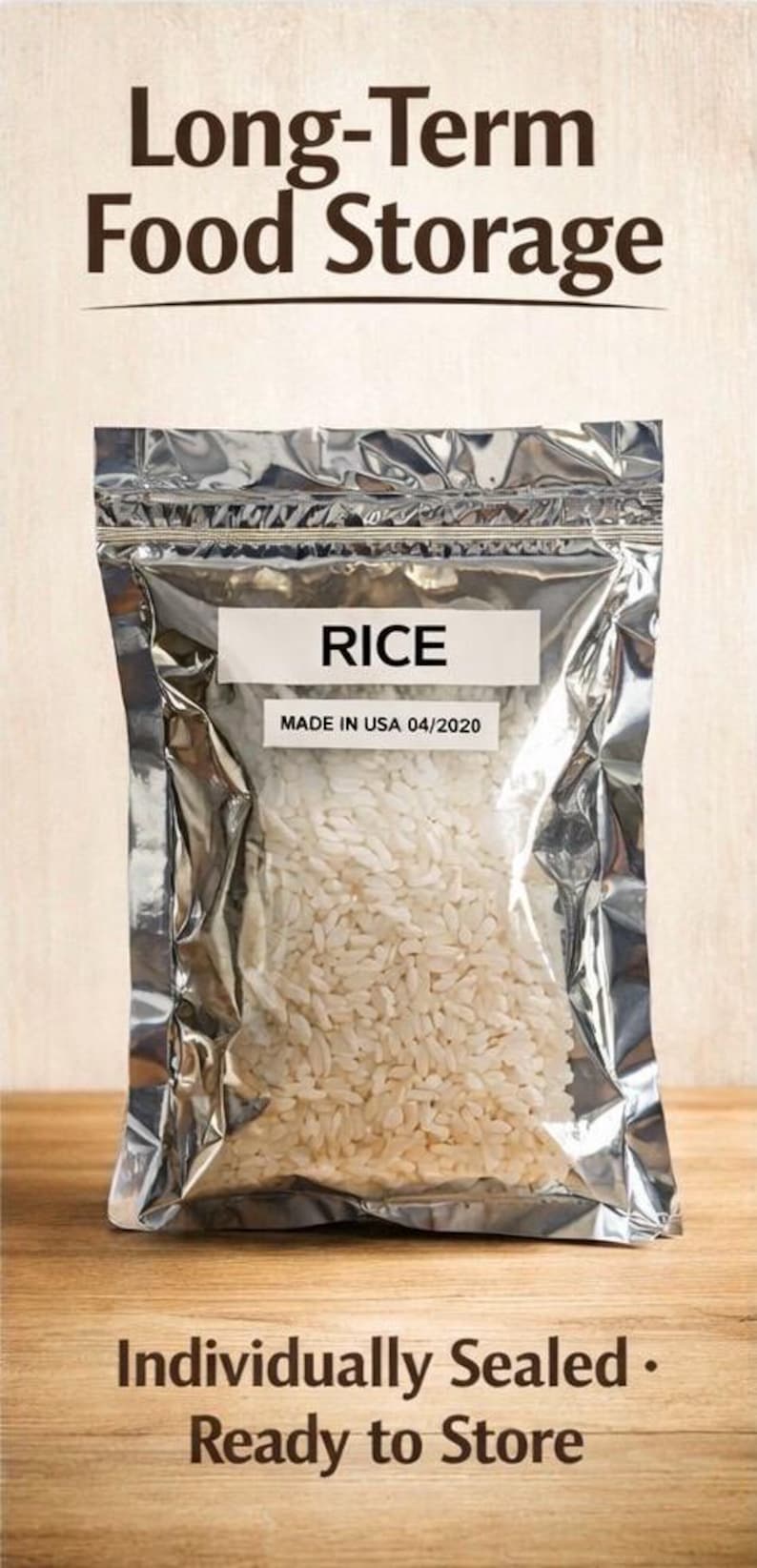 May include: A silver foil bag filled with white rice, labeled "RICE" and "MADE IN USA 04/2020." The bag is sealed and ready for long-term food storage. Text at the top reads "Long-Term Food Storage."