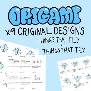 May include: Origami instructions for nine original designs, titled "Things That Fly + Things That Try". The instructions include diagrams and text describing the folds, such as "Valley Fold", "Mountain Fold", "Rabbit Ear Fold", "Reverse Fold", "Outside Reverse Fold", "Crimp Fold", "Snub Fold", "Turn over", "Repeat steps 1-10 on the other side", "Final step", and "Fold the ears back if you want. If the paper is thin, the ears will flap more. This will give the bat a more shaped and realistic wing."