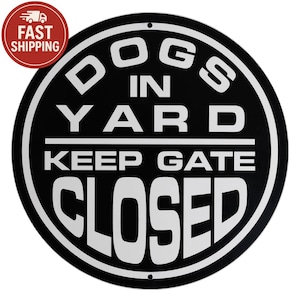 Bordje Dogs in Yard Keep Gate Closed | Aluminium waarschuwing voor huisdieren voor buiten