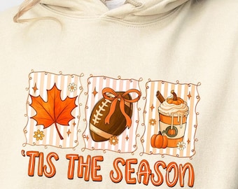 Tis The Season Fall Hoodie, Football Season Sweatshirt, Autumn Vibes Gift, Fall Leaves Hoodie, Pumpkin Latte Sweatshirt, Fall Season Gift
