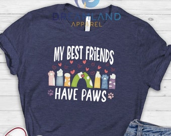 My Best Friends Have Paws T-shirt, Cute Animal Sweatshirt, Animal Lover Shirt, Pet Owner Shirt, Heart Shirt, Paw Print Shirt, Friend Shirt