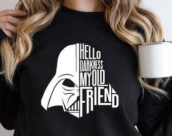 Hello Darkness My Old Friend T-shirt, Star Wars Sweatshirt, Darth Vader Shirt, Disney Men Shirt, Disney Friend Shirt, Disney Kids Shirt