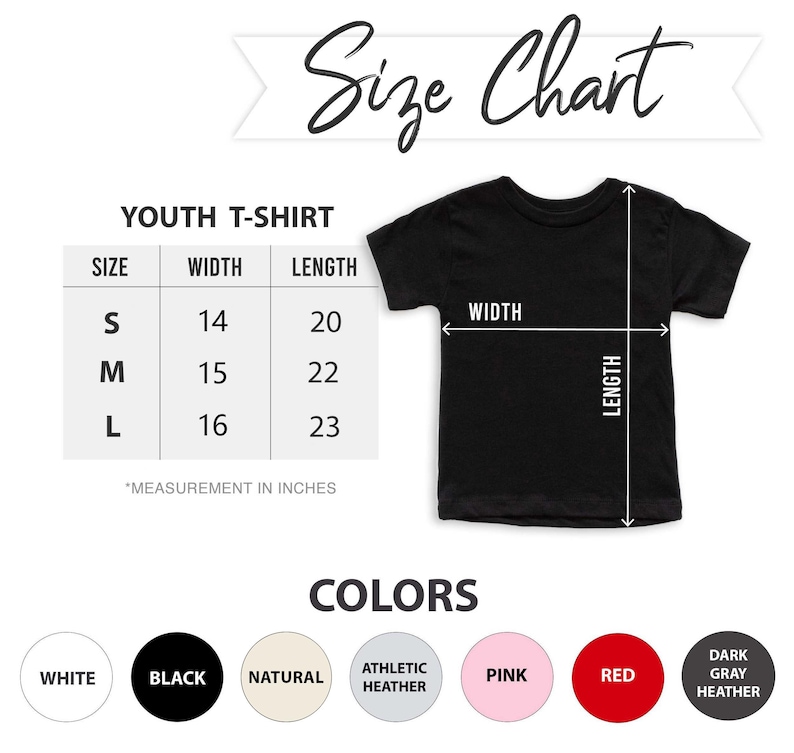 May include: A black youth t-shirt with a size chart showing measurements in inches. The chart lists sizes S, M, and L, with corresponding width and length measurements. Color options include white, black, natural, athletic heather, pink, red, and dark gray heather.